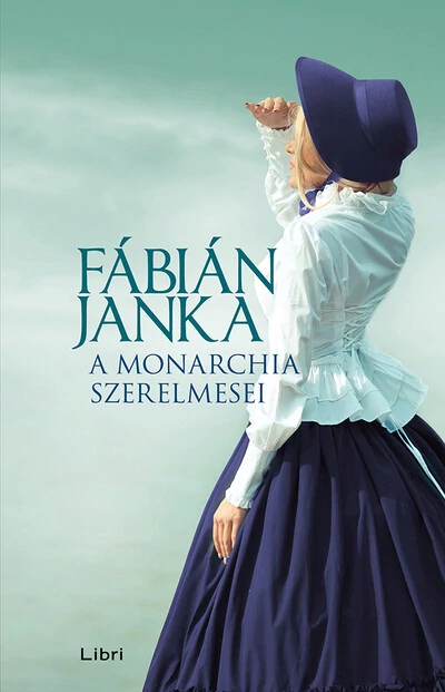 A Monarchia szerelmesei Fábián Janka