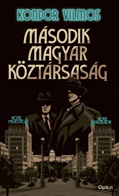 Második magyar köztársaság (új kiadás) Kondor Vilmos
