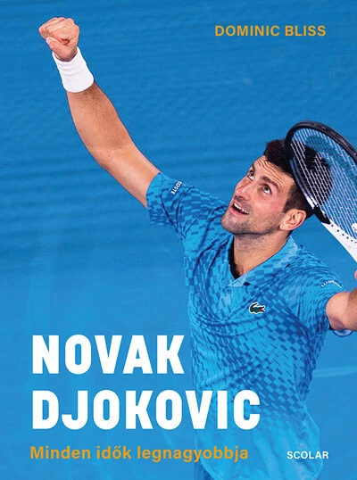 Novak Djokovic - Minden idők legnagyobbja Dominic Bliss