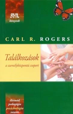 Találkozások - a személyközpontú csoport  Carl R. Rogers