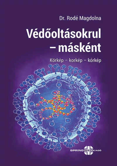 Védőoltásokrul - másként Dr. Rodé Magdolna