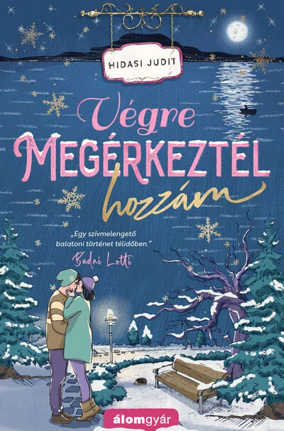 Végre megérkeztél hozzám Hidasi Judit