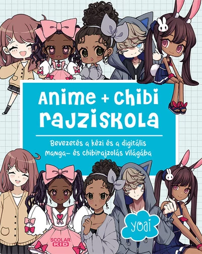 Anime + chibi rajziskola - Bevezetés a kézi és a digitális manga- és chibirajzolás világába YOAI