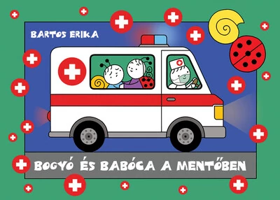 Bogyó és Babóca a mentőben Bartos Erika