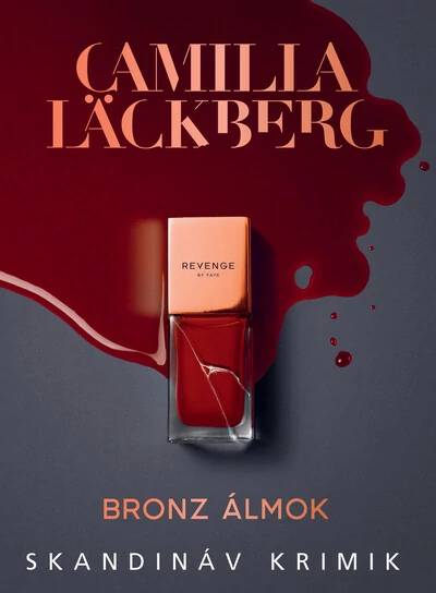 Bronz álmok - Skandináv krimik Camilla Lackberg