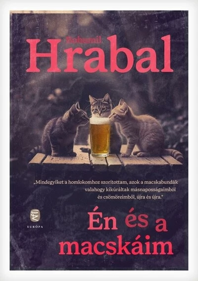Én és a macskáim Bohumil Hrabal