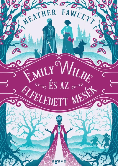 Emily Wilde és az elfeledett mesék Heather Fawcett