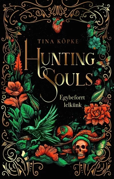 Hunting Souls - Egybeforrt lelkünk Tina Köpke