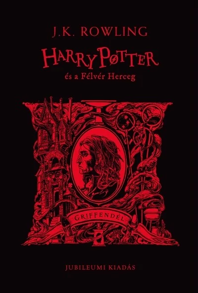 Harry Potter és a Félvér Herceg - Griffendéles kiadás J. K. Rowling