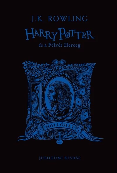 Harry Potter és a Félvér Herceg - Hollóhátas kiadás J. K. Rowling