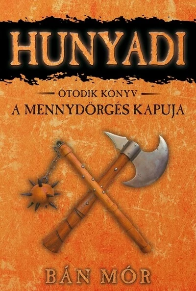 Hunyadi 5. - A mennydörgés kapuja (új kiadás) Bán Mór