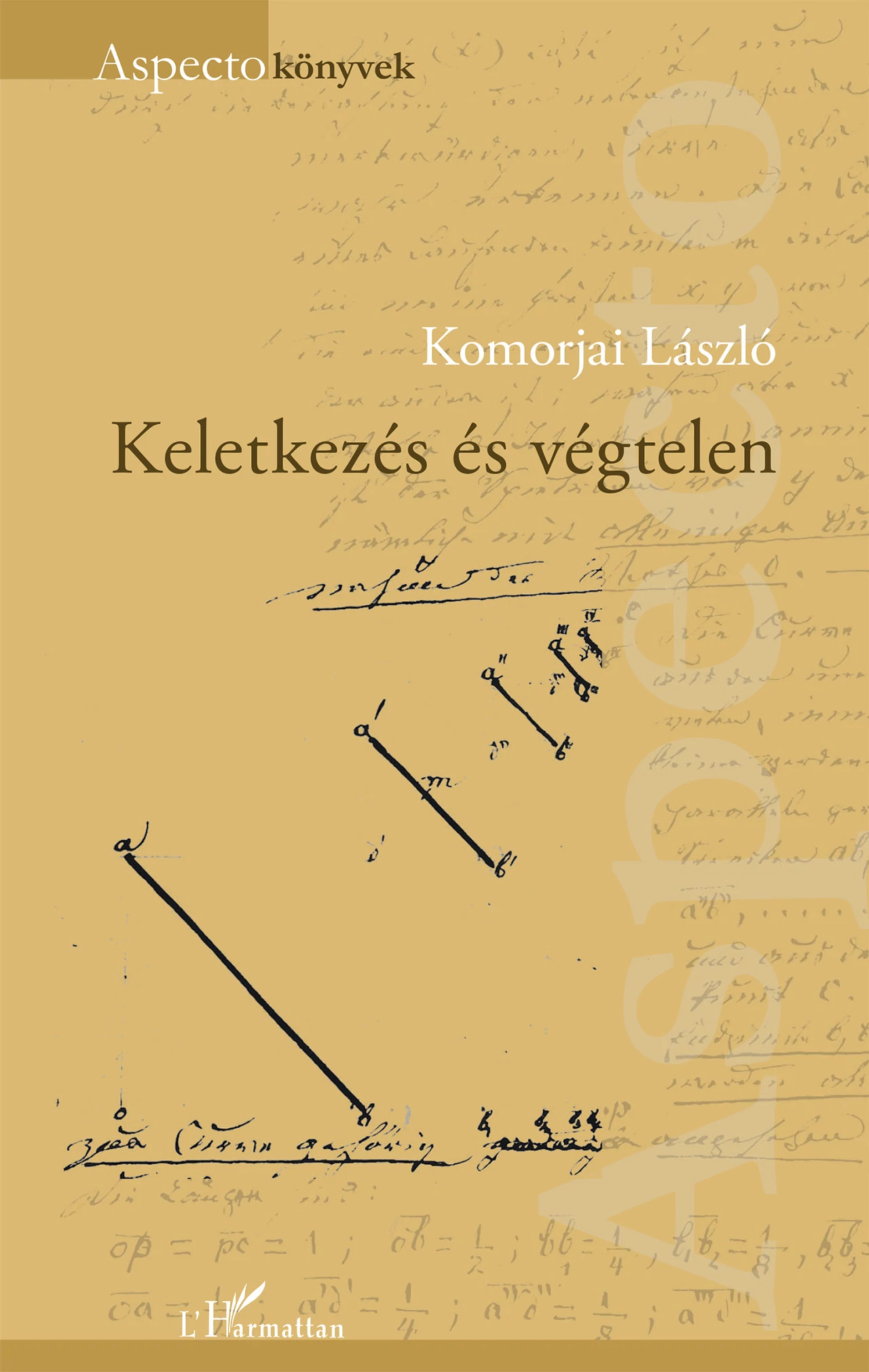 Keletkezés és végtelen  Komorjai László