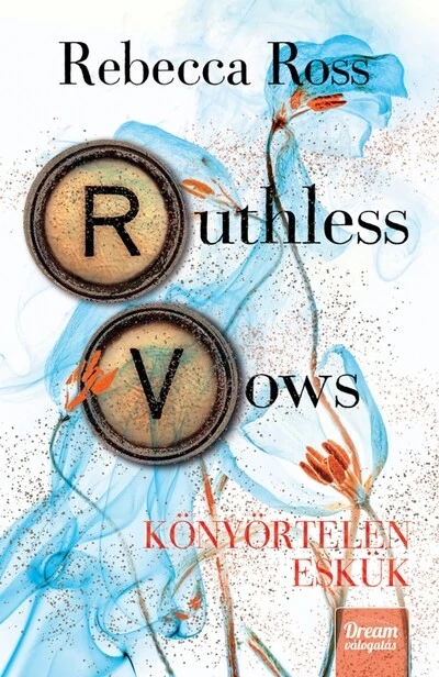 Ruthless Vows - Könyörtelen eskük Rebecca Ross