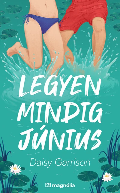 Legyen mindig június Daisy Garrison