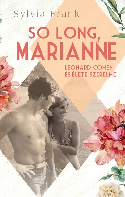 So Long, Marianne - Leonard Cohen és élete szerelme Sylvia Frank