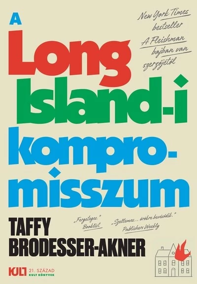 A Long Island-i kompromisszum - KULT Könyvek sorozat Taffy Brodesser-Akner