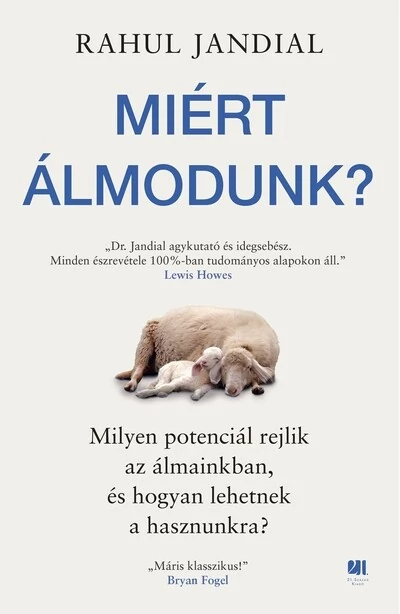 Miért álmodunk? Rahul Jandial