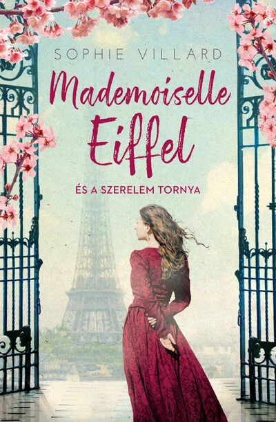 Mademoiselle Eiffel és a szerelem tornya Sophie Villard