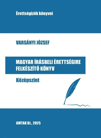 Magyar írásbeli érettségire felkészítő könyv - Középszint Varsányi József