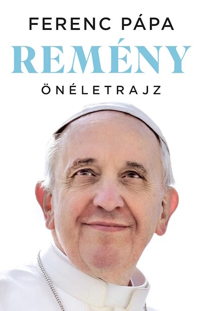 Remény - Önéletrajz Ferenc Pápa