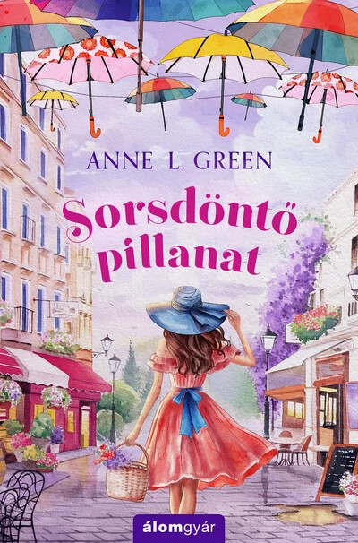 Sorsdöntő pillanat Anne L. Green