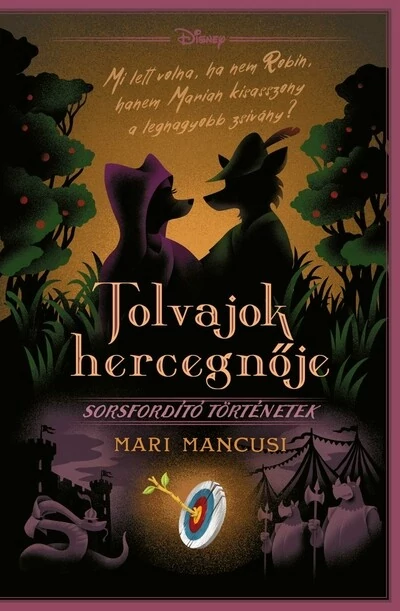 Tolvajok hercegnője - Disney - Sorsfordító történetek Mari Mancusi