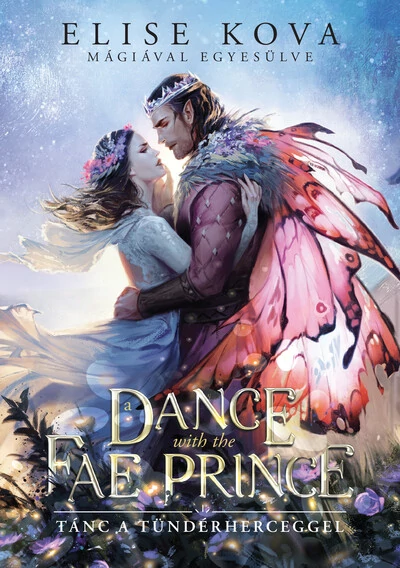 A Dance With The Fae Prince - Tánc a Tündérherceggel (éldekorált) Elise Kova