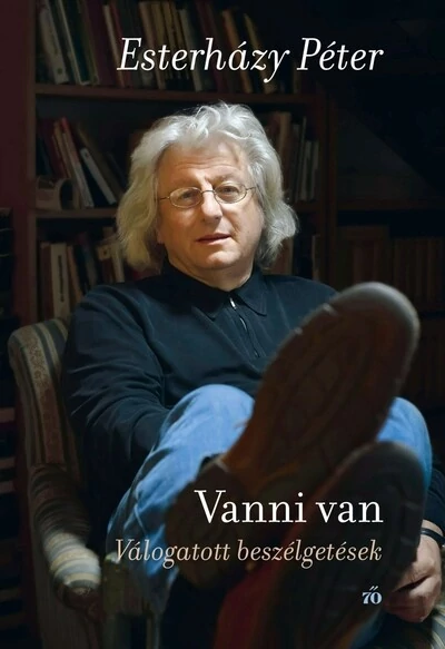 Vanni van - Válogatott beszélgetések Esterházy Péter