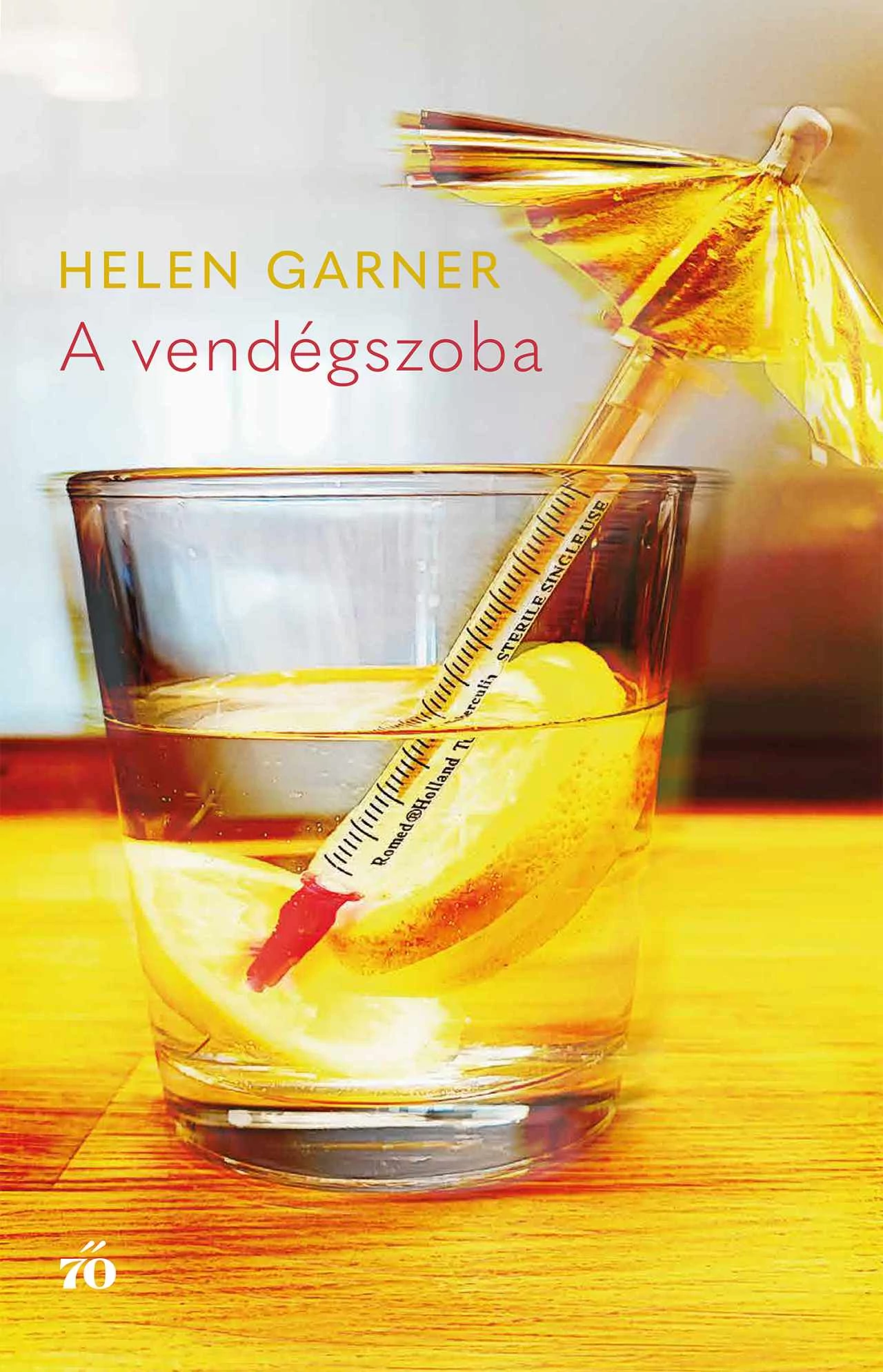 A vendégszoba  Helen Garner