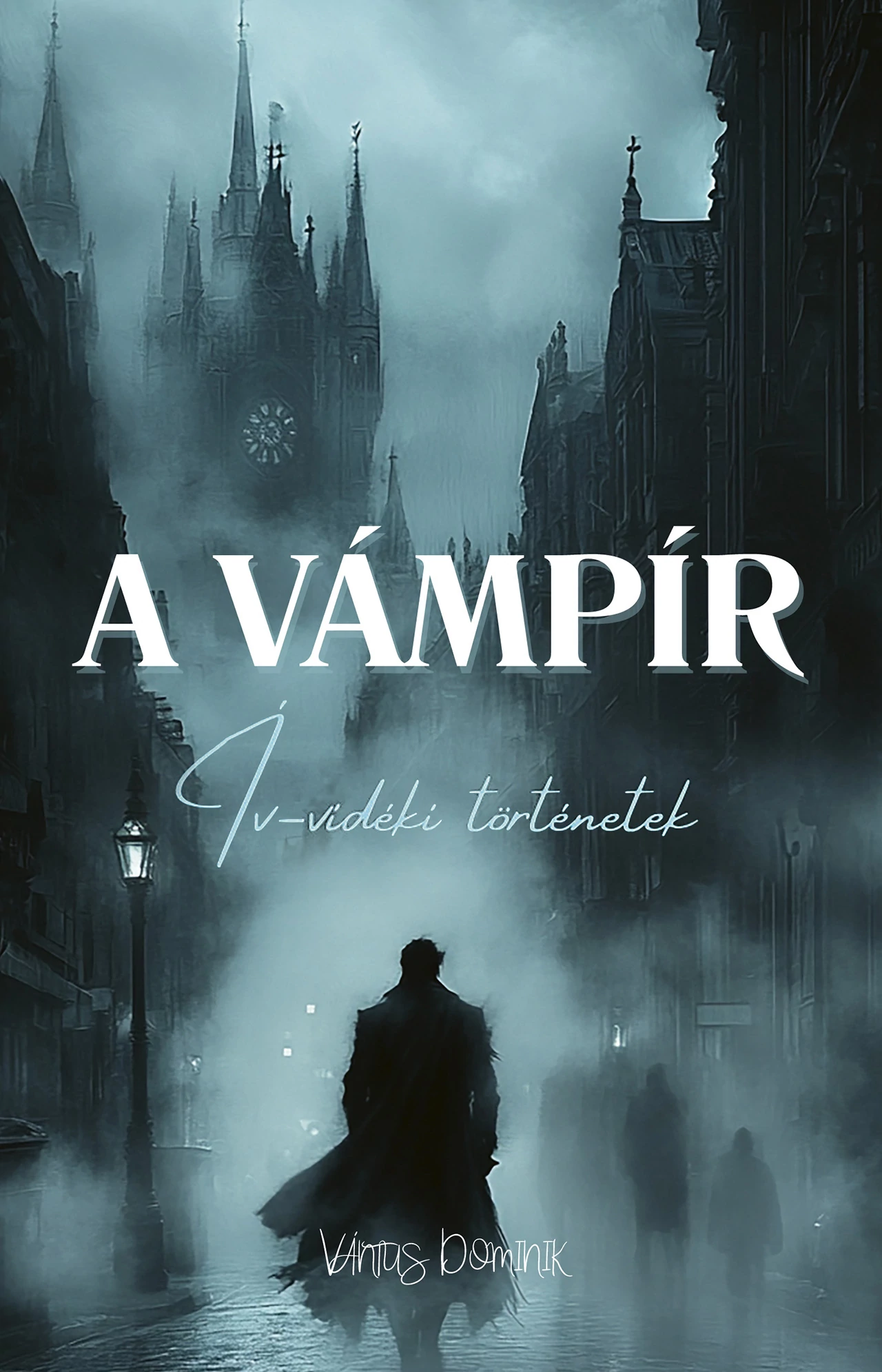A vámpír  Ív-vidéki történetek Vántus Dominik