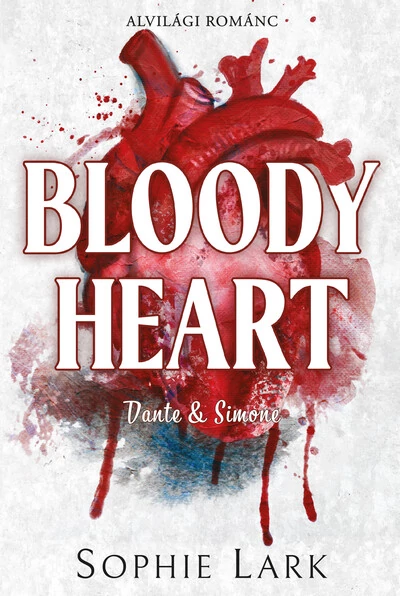 Bloody Heart - Alvilági románc 4. (éldekorált) Sophie Lark