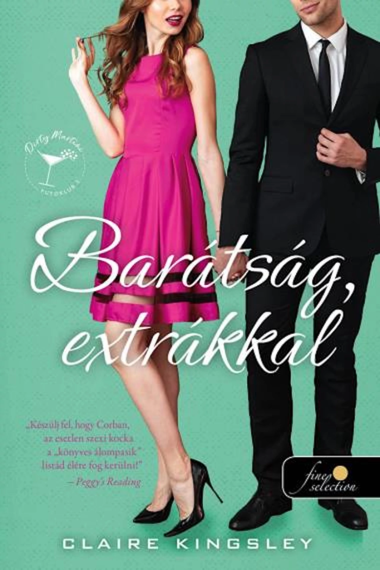 Barátság, extrákkal (Dirty Martini Futóklub 2.) Claire Kingsley