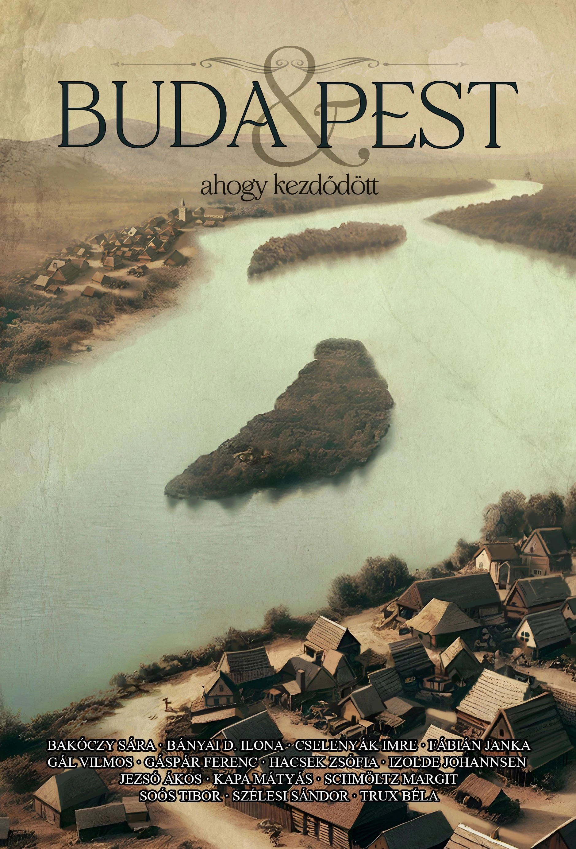 Buda & Pest - ahogy kezdődöttSzerző: Bakóczy Sára-Bányai D. Ilona-Cselenyák Imre-Fábián Janka-Gál Vilmos-Gáspár Ferenc-Hacsek Zsófia-Izolde Johannsen-Jezsó Ákos-Kapa Mátyás