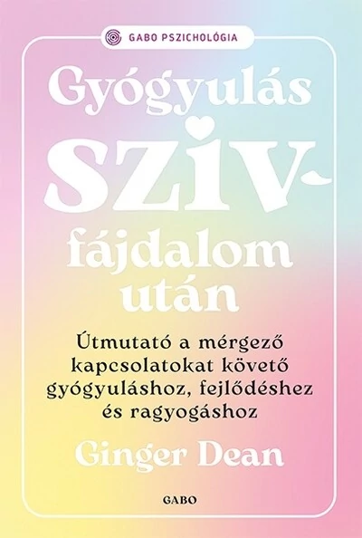 Gyógyulás szívfájdalom után Ginger Dean