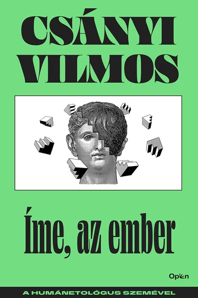 Íme, az ember - A humánetológus szemével (új kiadás) Csányi Vilmos