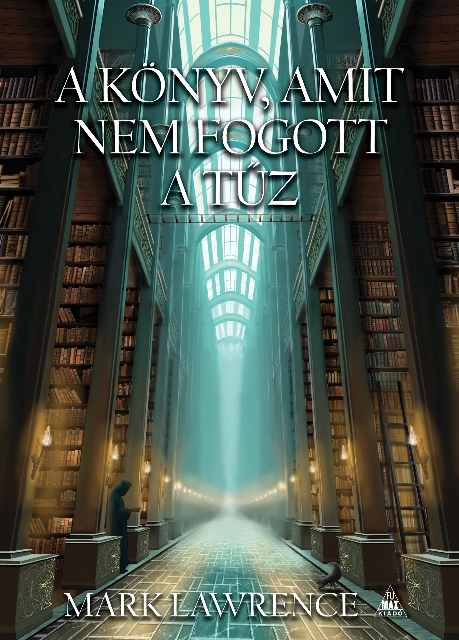 A könyv, amit nem fogott a tűz - Mark Lawrence