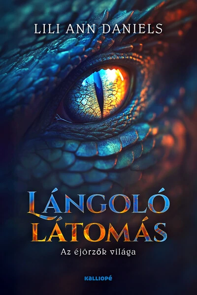 Lángoló látomás - Az éjőrzők világa Lili Ann Daniels