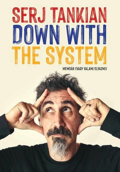 Down With The System - Memoár (vagy valami olyasmi) Serj Tankian