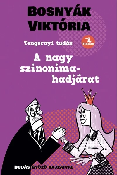 A nagy szinonima-hadjárat - Tengernyi Tudás (új kiadás) Bosnyák Viktória