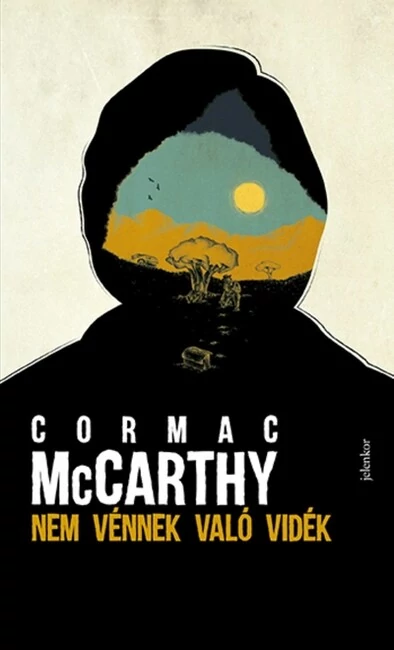 Nem vénnek való vidék Cormac Mccarthy
