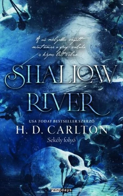 Shallow River Sekély folyó Szerző: H.D. Carlton