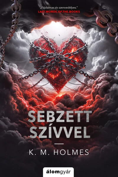 Sebzett szívvel K. M. Holmes