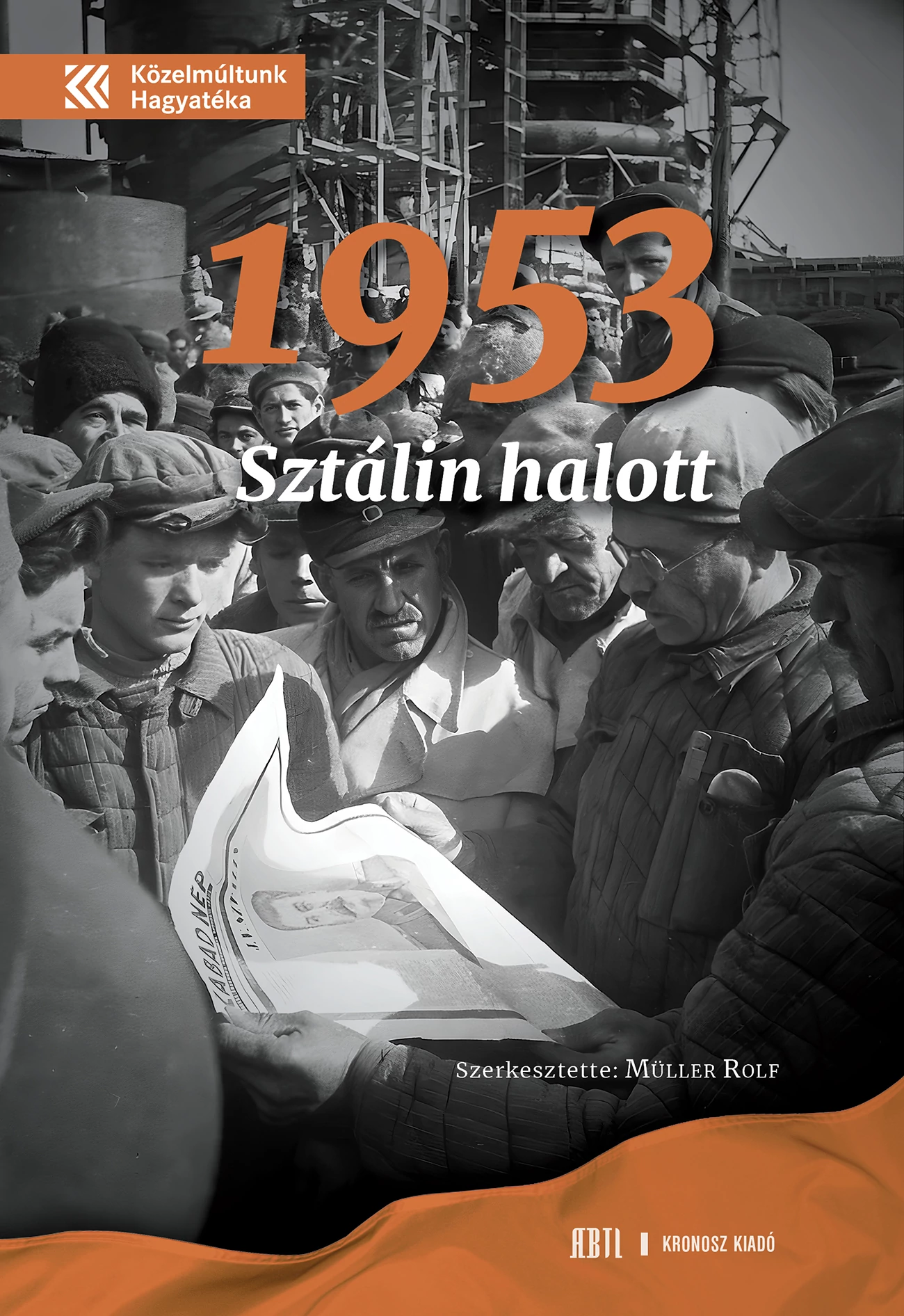 1953. Sztálin halott Müller Rolf