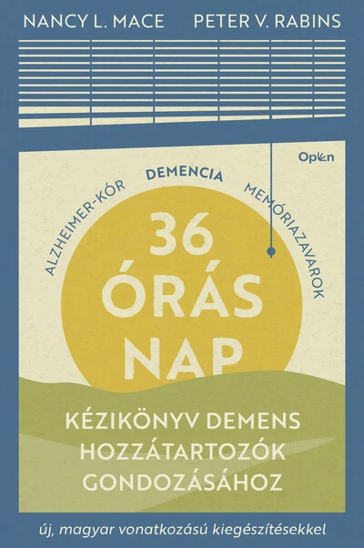 36 órás nap - Kézikönyv demens hozzátartozók gondozásáhozNancy L. Mace, Peter V. Rabins