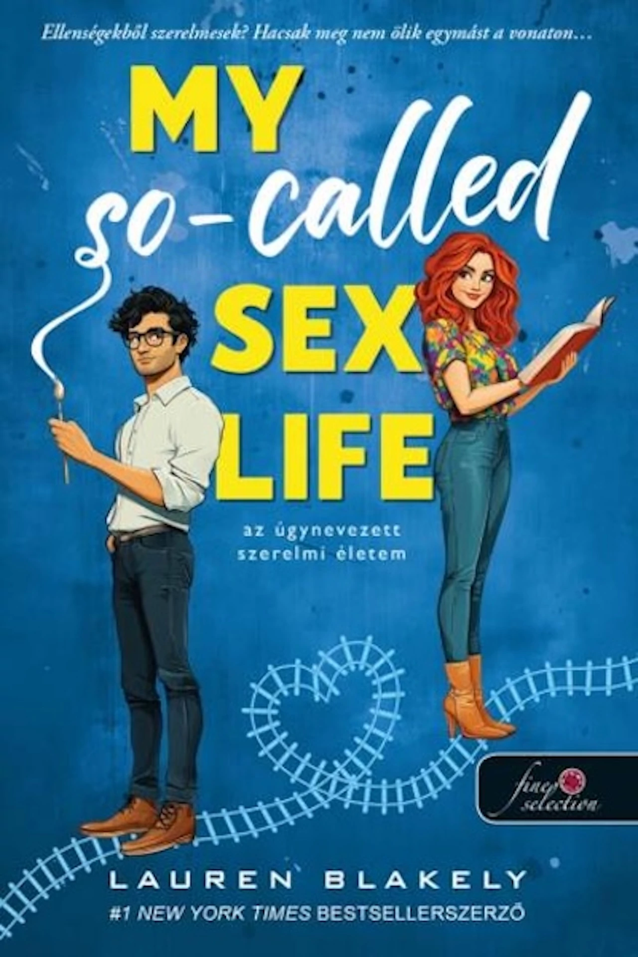 My So-Called Sex Life - Az úgynevezett szerelmi életem Lauren Blakely