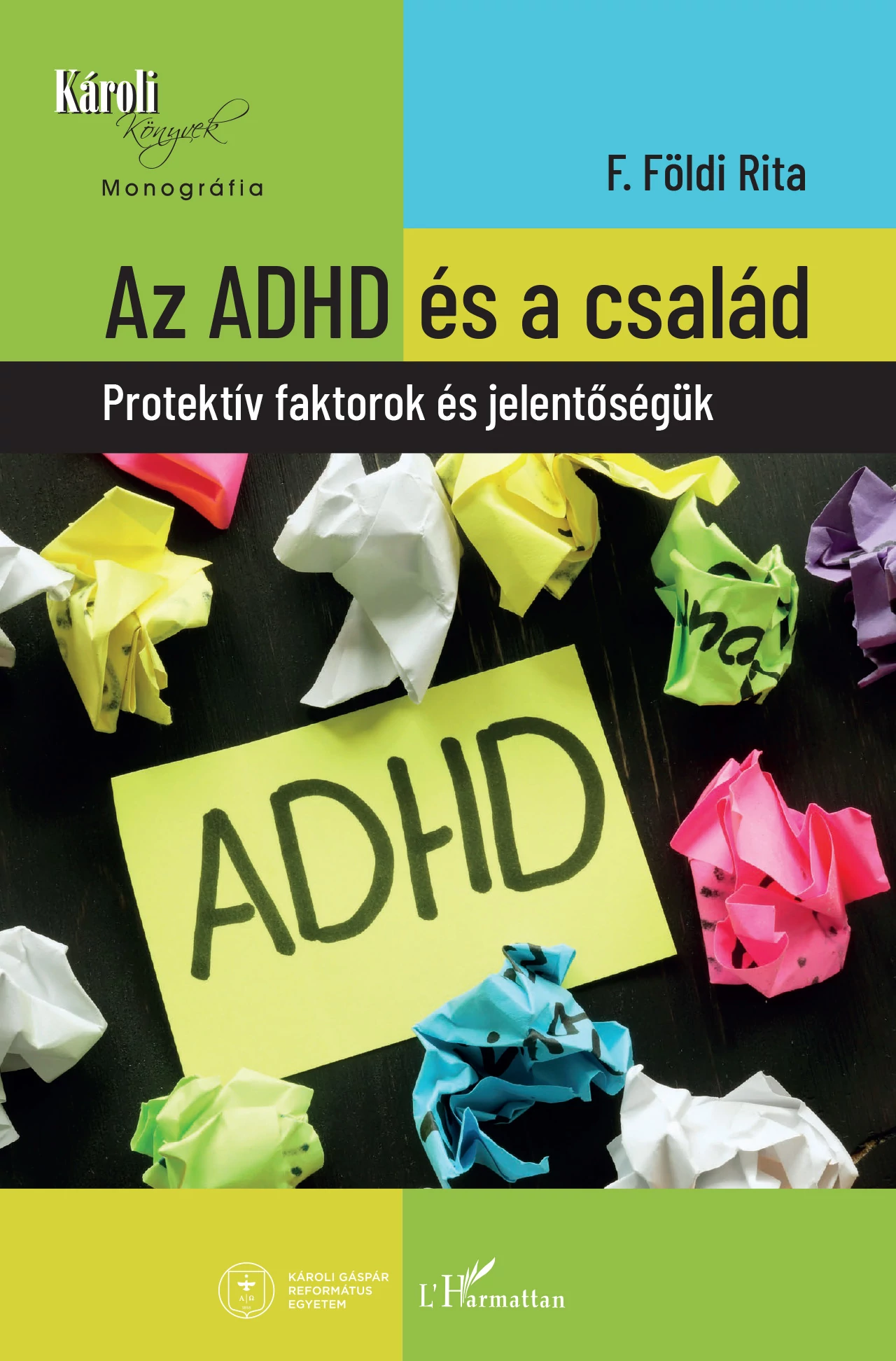 Az ADHD és a család  F. Földi Rita
