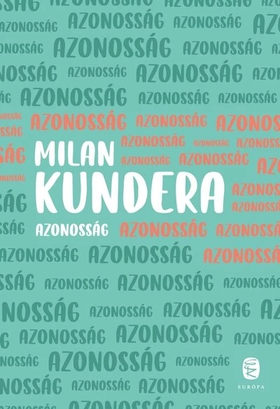 Azonosság Milan Kundera