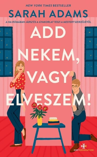 Add nekem, vagy elveszem! Sarah Adams