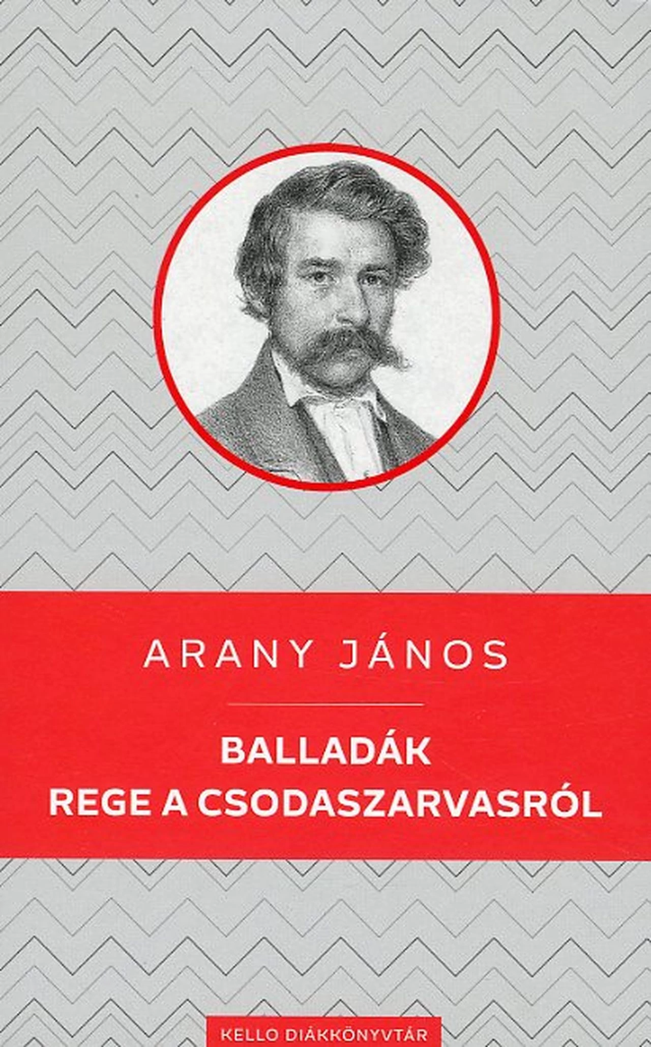 Balladák / Rege a csodaszarvasról Arany János