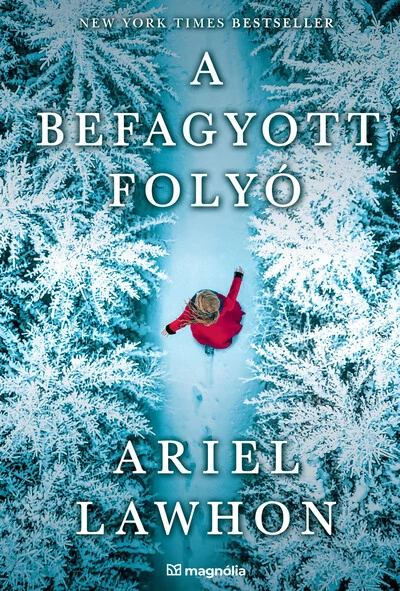 A befagyott folyó Ariel Lawhon
